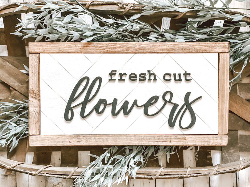 Fresh Cut Farmhouse Sign
