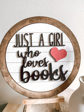 Load image into Gallery viewer, Just a Girl Who Loves Books
