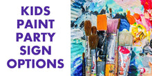 Load image into Gallery viewer, Kids Paint Party Sign-Up
